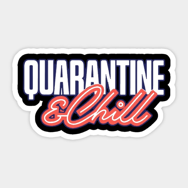 Quarantine & Chill Sticker by psanchez